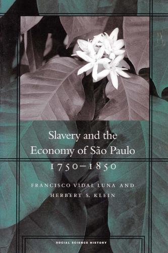 Бумажная книга «Slavery and the Economy of São Paulo, 1750-1850», авторов Франсиско Видаль Луна, Герберт С. Клейн - фото №1