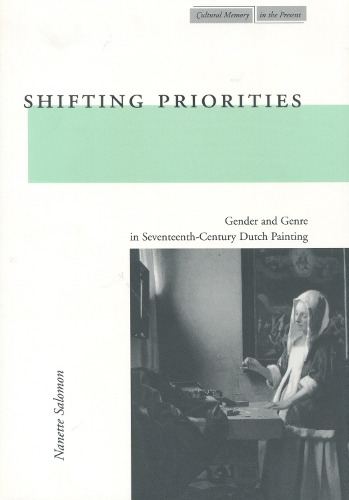 Бумажная книга «Shifting Priorities: Gender and Genre in Seventeenth-Century Dutch Painting», автор Нанетт Саломон - фото №1