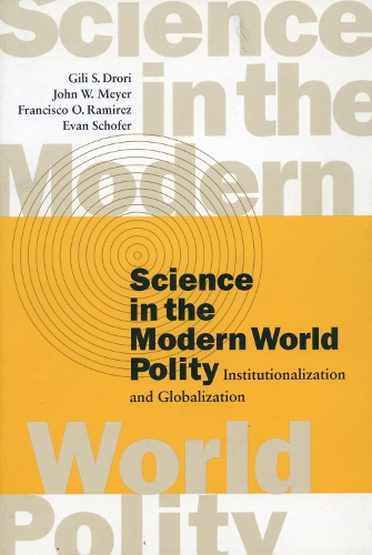 Бумажная книга «Science in the Modern World Polity: Institutionalization and Globalization», авторов Эван Шофер, Франциско О. Рамирес, Джили С. Дрори, Джон В. Мейер - фото №1