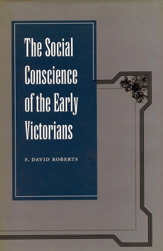 Бумажная книга «The Social Conscience of the Early Victorians», автор Ф. Дэвид Робертс - фото №1