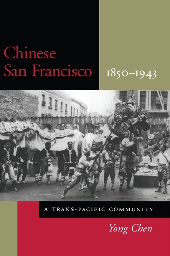Паперова книга «Chinese San Francisco, 1850-1943: A Trans-Pacific Community», автор Йонг Чен - фото №1