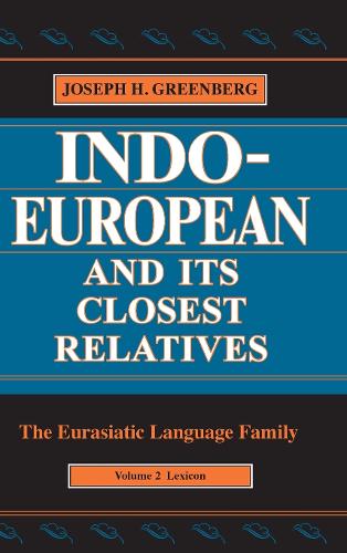 Бумажная книга «Indo-European and Its Closest Relatives: The Eurasiatic Language Family, Volume 2, Lexicon», автор Джозеф Х. Гринберг - фото №1