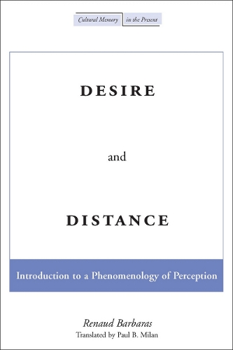 Бумажная книга «Desire and Distance: Introduction to a Phenomenology of Perception», автор Рено Барбарас - фото №1