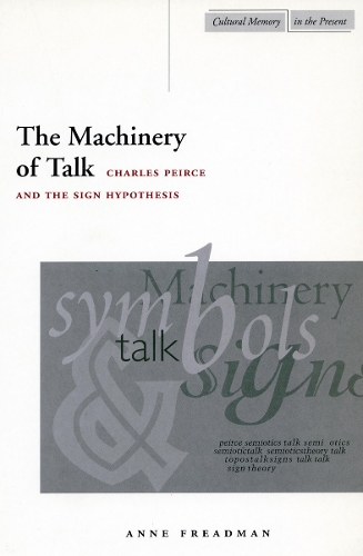 [object Object] «The Machinery of Talk: Charles Peirce and the Sign Hypothesis», автор Енн Фрідман - фото №1
