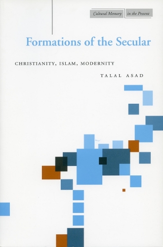 Бумажная книга «Formations of the Secular: Christianity, Islam, Modernity», автор Талал Асад - фото №1