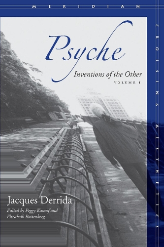 Бумажная книга «Psyche: Inventions of the Other, Volume I», автор Жак Деррида - фото №1