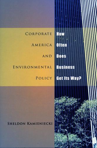 Паперова книга «Corporate America and Environmental Policy: How Often Does Business Get Its Way?», автор Шелдон Каменецький - фото №1