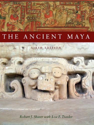 Паперова книга «The Ancient Maya, 6th Edition», авторів Лоа П. Тракслер, Роберт Дж. Шерер - фото №1
