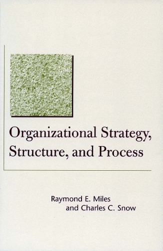 Бумажная книга «Organizational Strategy, Structure, and Process», авторов Чарльз С. Сноу, Рэймонд Э. Майлз - фото №1
