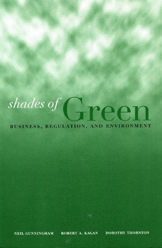 Бумажная книга «Shades of Green: Business, Regulation, and Environment», авторов Дороти Торнтон, Нил Ганнингем, Роберт А. Каган - фото №1