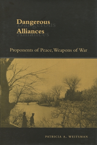 Бумажная книга «Dangerous Alliances: Proponents of Peace, Weapons of War», автор Патриция А. Вайтсман - фото №1