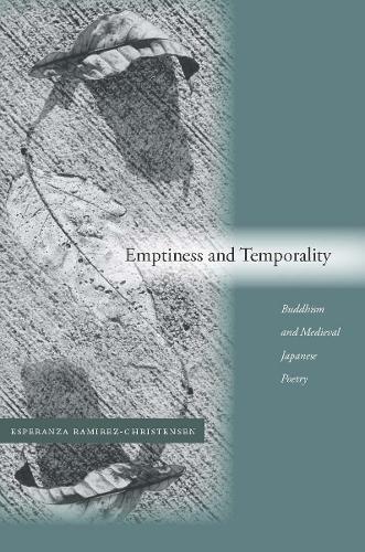 Паперова книга «Emptiness and Temporality: Buddhism and Medieval Japanese Poetics», автор Есперанса Рамірес-Крістенсен - фото №1