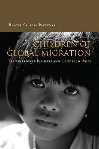 Бумажная книга «Children of Global Migration: Transnational Families and Gendered Woes», автор Расель Парренас - фото №1