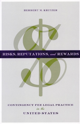 Паперова книга «Risks, Reputations, and Rewards: Contingency Fee Legal Practice in the United States», автор Герберт М. Крітцер - фото №1