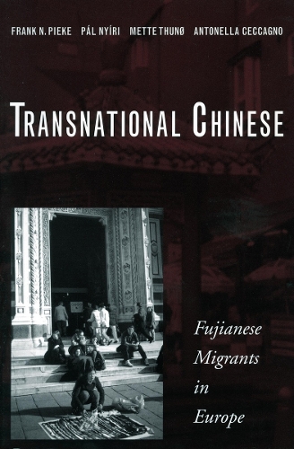 Бумажная книга «Transnational Chinese: Fujianese Migrants in Europe», авторов Антонелла Чекканьо, Фрэнк Н. Пике, Метте Тунё, Пол Ньири - фото №1
