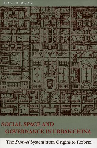 Бумажная книга «Social Space and Governance in Urban China: The Danwei System from Origins to Reform», автор Дэвид Брэй - фото №1