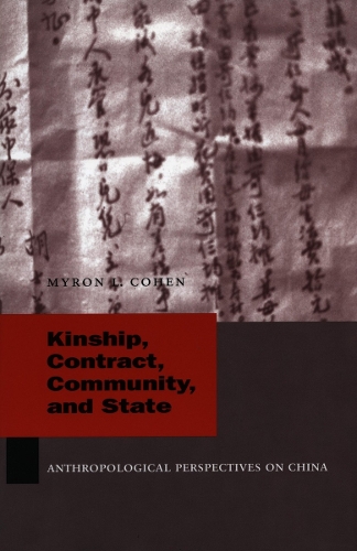 Бумажная книга «Kinship, Contract, Community, and State: Anthropological Perspectives on China», автор Мирон Л. Коэн - фото №1