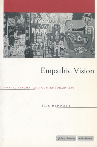 Паперова книга «Empathic Vision: Affect, Trauma, and Contemporary Art», автор Джилл Беннетт - фото №1