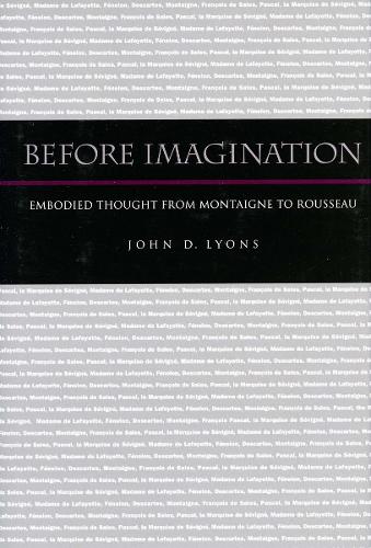 Паперова книга «Before Imagination: Embodied Thought from Montaigne to Rousseau», автор Джон Д. Лайонс - фото №1