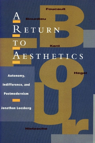 Паперова книга «A Return to Aesthetics: Autonomy, Indifference, and Postmodernism», автор Джонатан Лосберг - фото №1