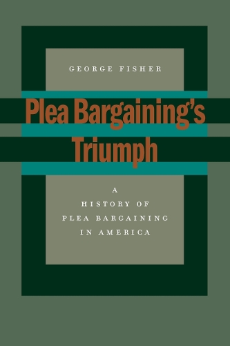 Бумажная книга «Plea Bargaining’s Triumph: A History of Plea Bargaining in America», автор Джордж Фишер - фото №1