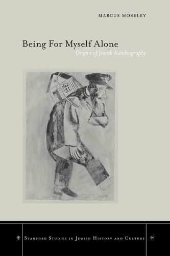 Паперова книга «Being For Myself Alone: Origins of Jewish Autobiography», автор Маркус Мозлі - фото №1