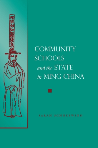 [object Object] «Community Schools and the State in Ming China», автор Сара Шнівінд - фото №1