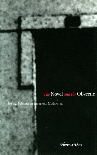 Бумажная книга «The Novel and the Obscene: Sexual Subjects in American Modernism», автор Флоранс Доре - фото №1
