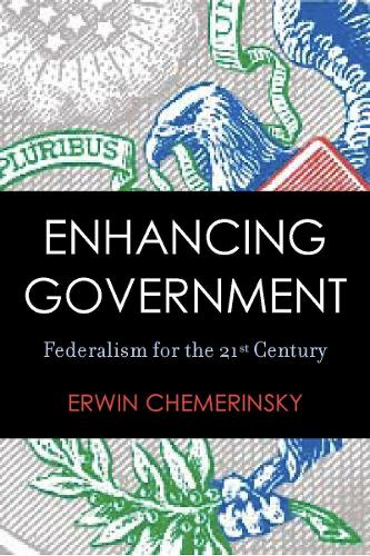 Бумажная книга «Enhancing Government: Federalism for the 21st Century», автор Эрвин Чемеринский - фото №1