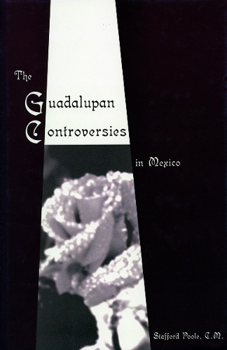 Паперова книга «The Guadalupan Controversies in Mexico», автор Стаффорд Пул - фото №1