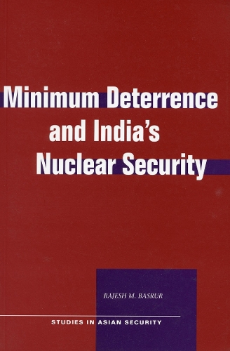 Паперова книга «Minimum Deterrence and India’s Nuclear Security», автор Раджеш М. Басрур - фото №1