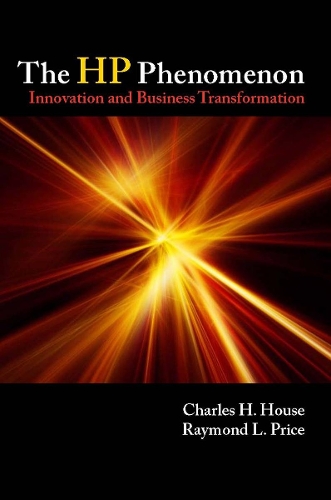 Бумажная книга «The HP Phenomenon: Innovation and Business Transformation», авторов Чарльз Х. Хаус, Рэймонд Л. Прайс - фото №1