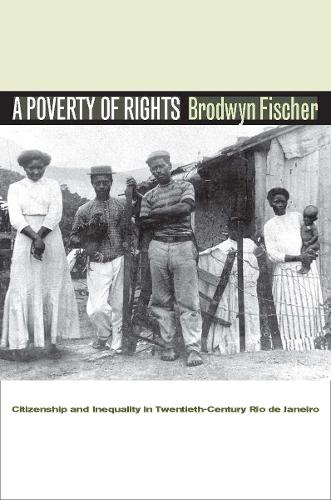 Паперова книга «A Poverty of Rights: Citizenship and Inequality in Twentieth-Century Rio de Janeiro», автор Бродвін Фішер - фото №1