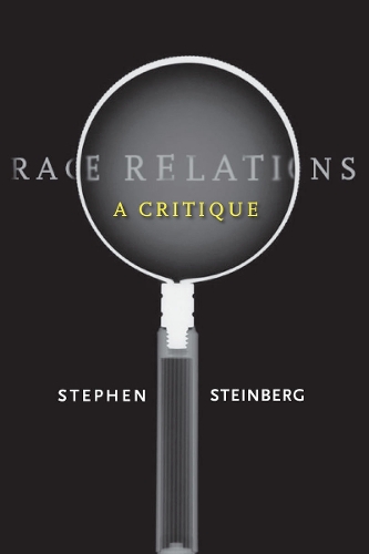 Бумажная книга «Race Relations: A Critique», автор Стивен Стейнберг - фото №1
