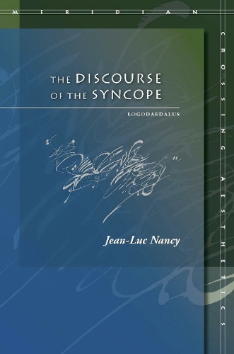 Паперова книга «The Discourse of the Syncope: Logodaedalus», автор Жан-Люк Нансі - фото №1