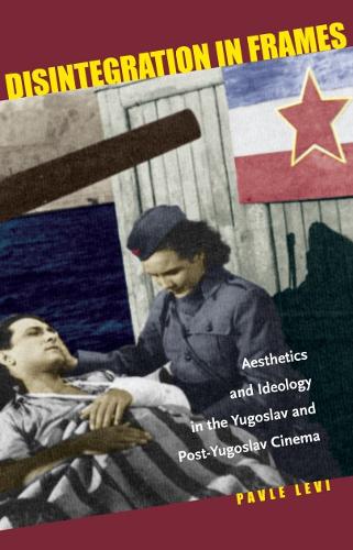 Бумажная книга «Disintegration in Frames: Aesthetics and Ideology in the Yugoslav and Post-Yugoslav Cinema», автор Павле Леви - фото №1
