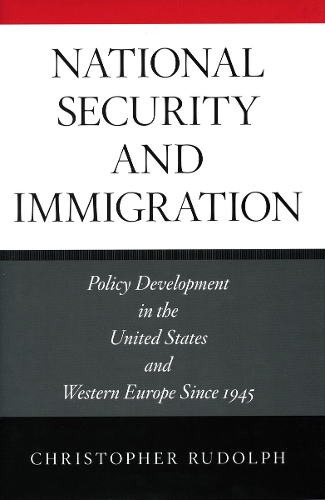 Бумажная книга «National Security and Immigration: Policy Development in the United States and Western Europe Since 1945», автор Кристофер Рудольф - фото №1
