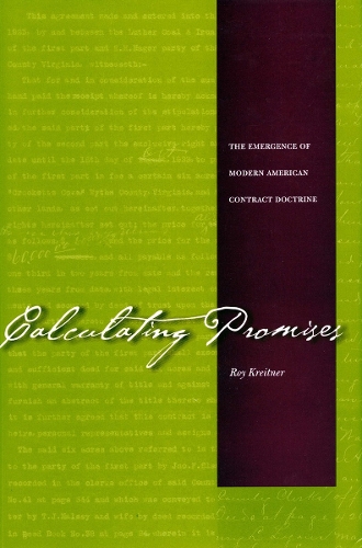 Бумажная книга «Calculating Promises: The Emergence of Modern American Contract Doctrine», автор Рой Крейтнер - фото №1