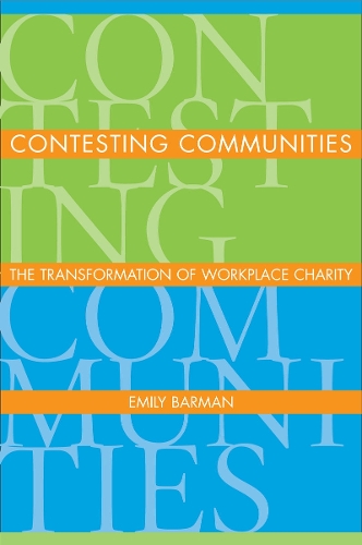 Бумажная книга «Contesting Communities: The Transformation of Workplace Charity», автор Эмили Барман - фото №1