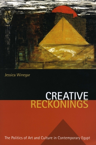 Бумажная книга «Creative Reckonings: The Politics of Art and Culture in Contemporary Egypt», автор Джессика Уайнгар - фото №1