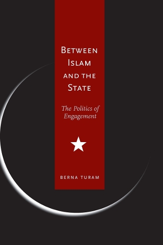 Паперова книга «Between Islam and the State: The Politics of Engagement», автор Берна Турам - фото №1
