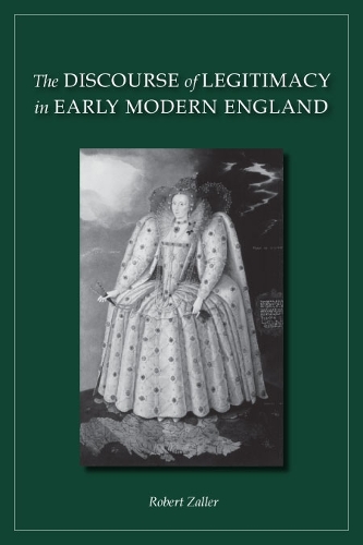 Паперова книга «The Discourse of Legitimacy in Early Modern England», автор Роберт Заллер - фото №1