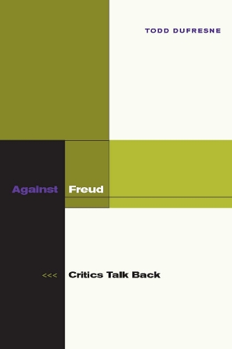 Бумажная книга «Against Freud: Critics Talk Back», автор Тодд Дюфрейн - фото №1