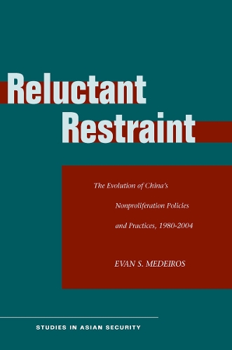 Паперова книга «Reluctant Restraint: The Evolution of China's Nonproliferation Policies and Practices, 1980-2004», автор Еван С. Медейрос - фото №1