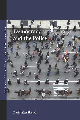 Бумажная книга «Democracy and the Police», автор Дэвид Алан Склански - фото №1