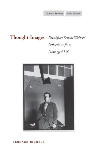 Бумажная книга «Thought-Images: Frankfurt School Writers’ Reflections from Damaged Life», автор Герхард Рихтер - фото №1