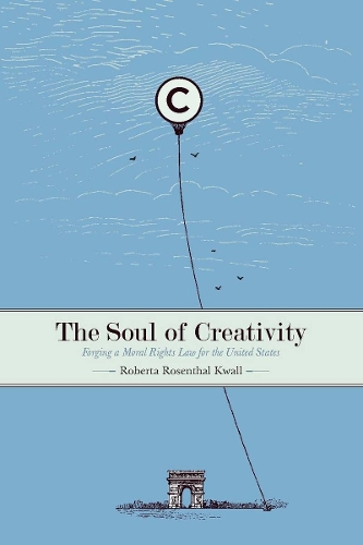 Бумажная книга «The Soul of Creativity: Forging a Moral Rights Law for the United States», автор Роберта Розенталь Квалл - фото №1
