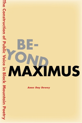 Бумажная книга «Beyond Maximus: The Construction of Public Voice in Black Mountain Poetry», автор Энн Дэй Дьюи - фото №1
