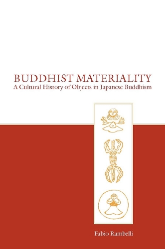 Паперова книга «Buddhist Materiality: A Cultural History of Objects in Japanese Buddhism», автор Фабіо Рамбеллі - фото №1