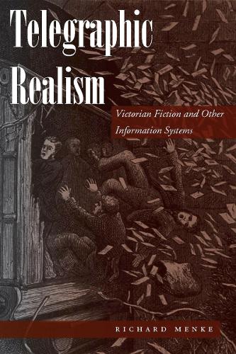 Паперова книга «Telegraphic Realism: Victorian Fiction and Other Information Systems», автор Річард Менке - фото №1